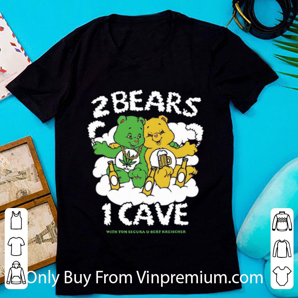 Great Tom Segura And Bert Kreischer 2 Bears 1 Cave shirt