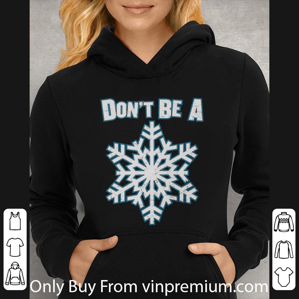 af310737 top don t be a snowflake shirt 4 - Top Don't Be A Snowflake shirt