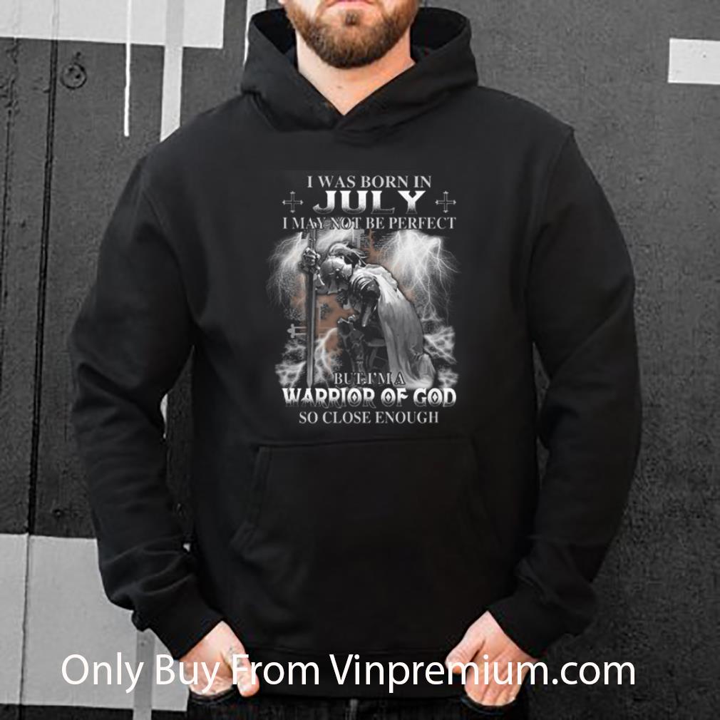 b4c12a97 official i was born in july i may not be perfect but i m a warrior of god shirt 4 - Official I Was Born In July I May Not Be Perfect But I'm A Warrior Of God shirt