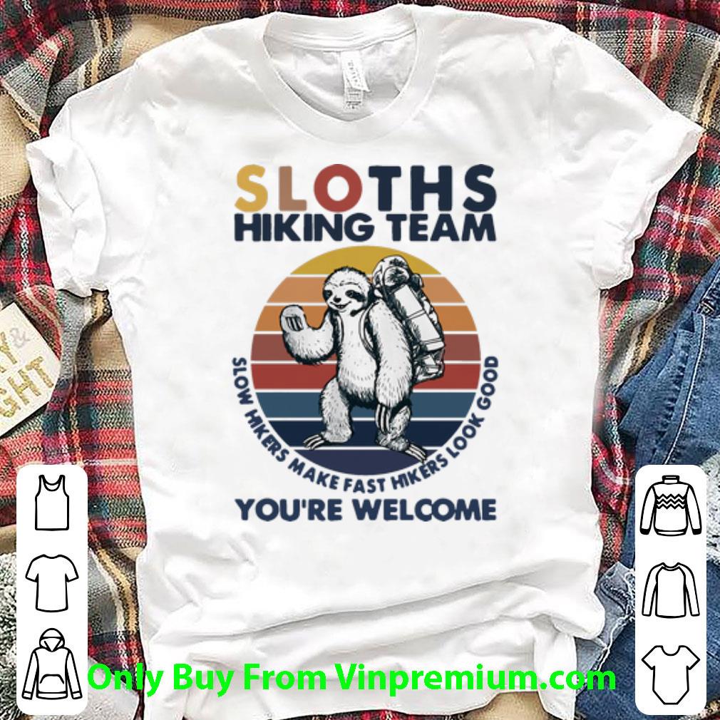 Top Vintage Sloths Hiking Team You’re Welcome shirt