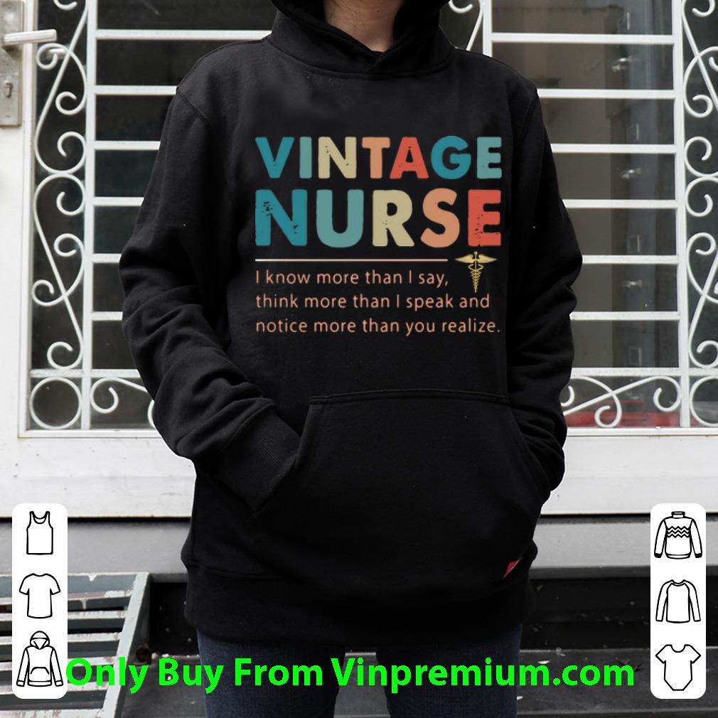 be5c288b awesome vintage nurse i know more than i say think more than i speak shirt 4 - Awesome Vintage Nurse I Know More Than I Say Think More Than I Speak shirt