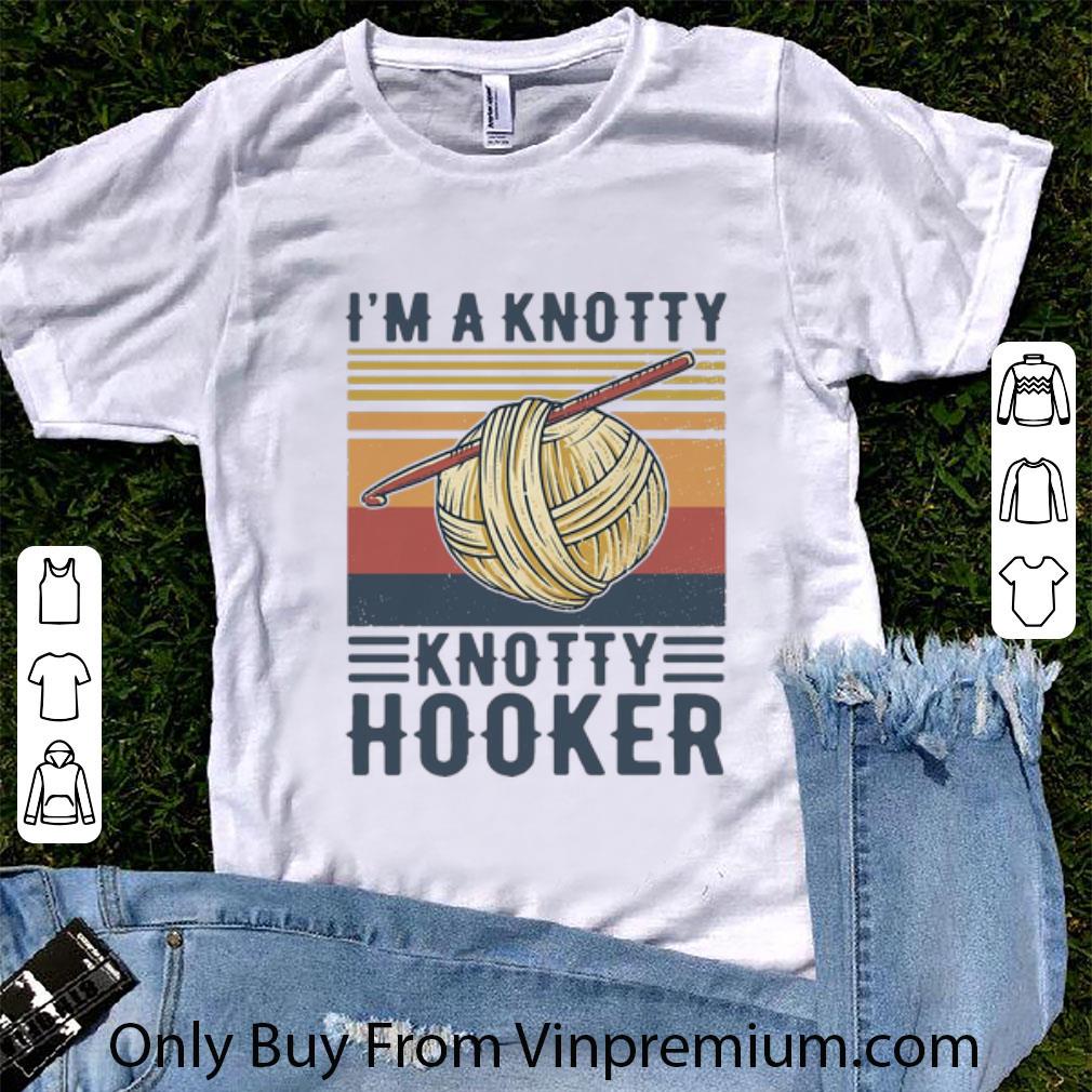 Pretty Vintage I’m A Knotty Knotty Hooker shirt