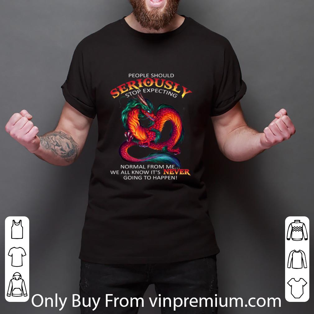 Hot Red Dragon People Should We All Know It's Never Going To Happen shirt