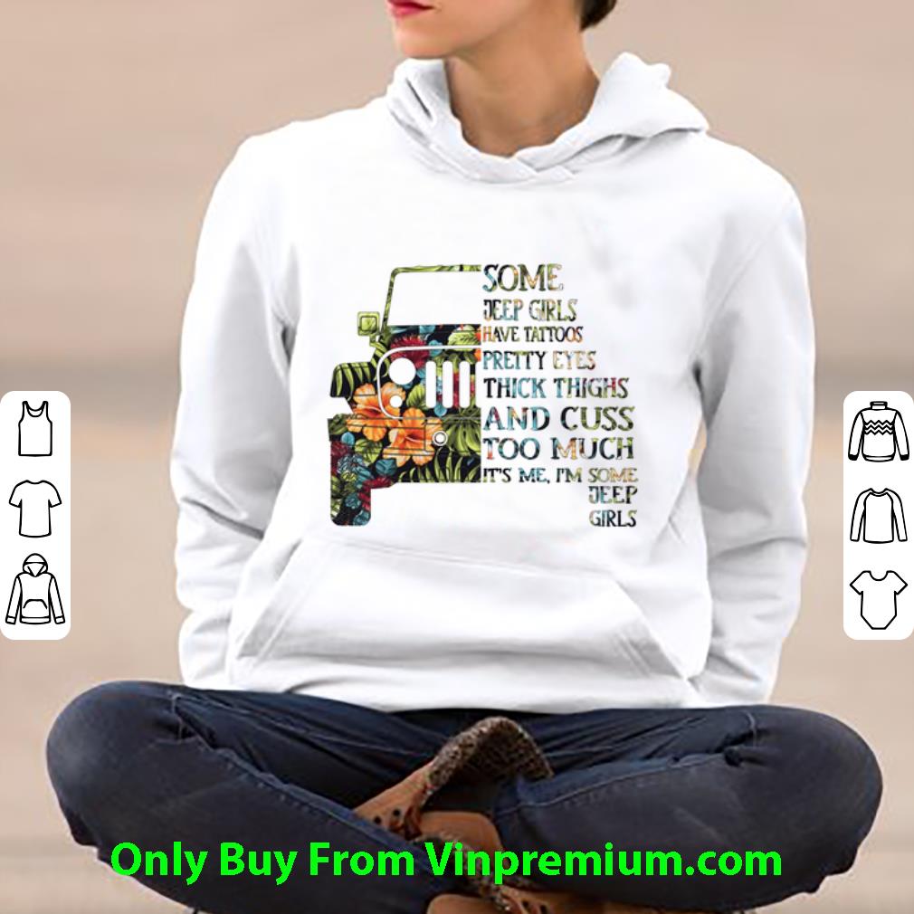 d002e9d5 awesome flower some jeep girls have tattoos pretty eyes thick thighs shirt 4 - Awesome Flower Some Jeep Girls Have Tattoos Pretty Eyes Thick Thighs shirt