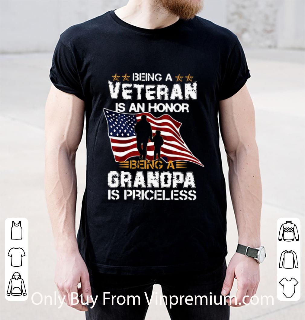 Hot Being A Veteran Is An Honor Being A Grandpa Is Priceless American Flag shirt