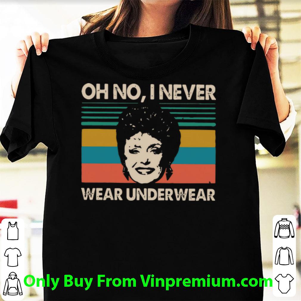 Hot Blanche Devereaux Oh No I Never Wear Underwear Vintage shirt