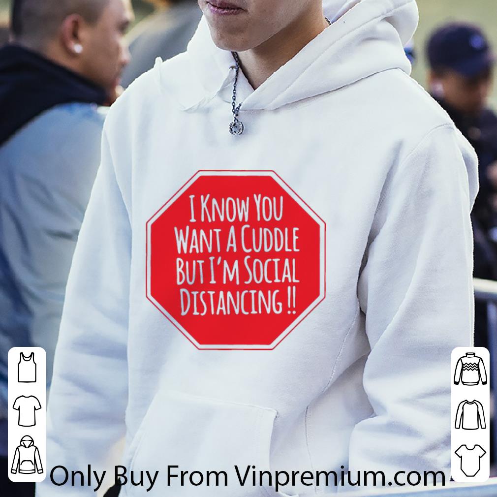 dc2f3990 official i know you want a cuddle but i m social distancing shirt 4 - Official I Know You Want A Cuddle But I’m Social Distancing shirt