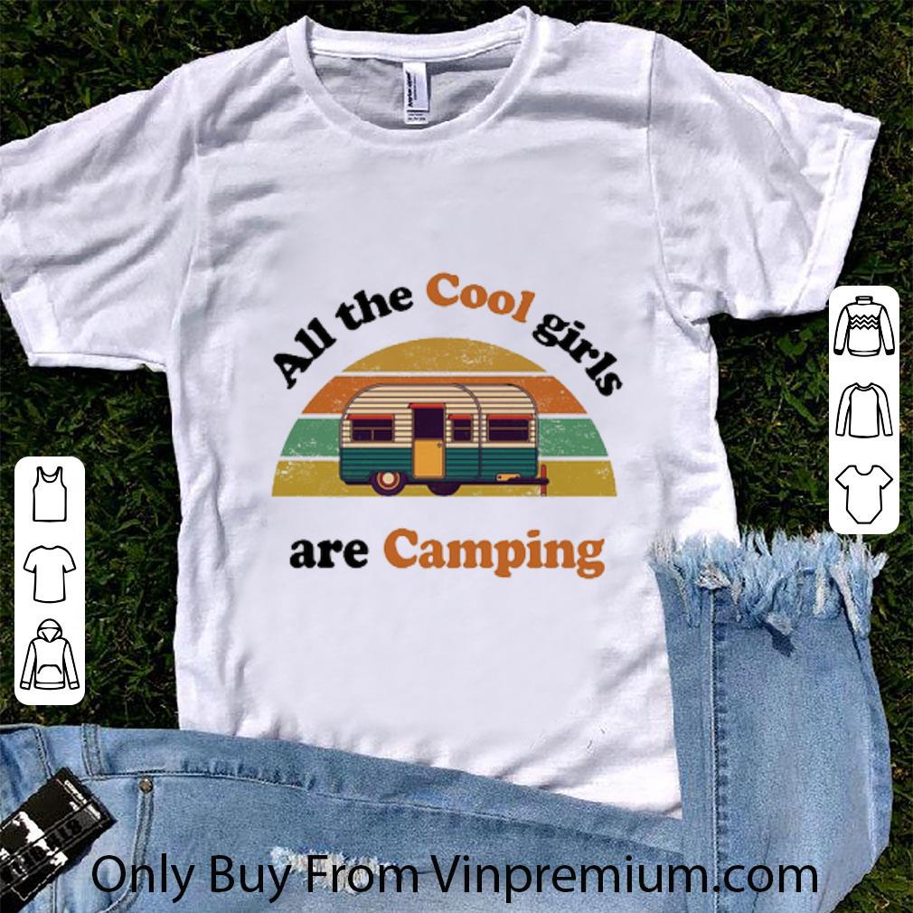 Top All The Cool Girls Are Camping Vintage shirt
