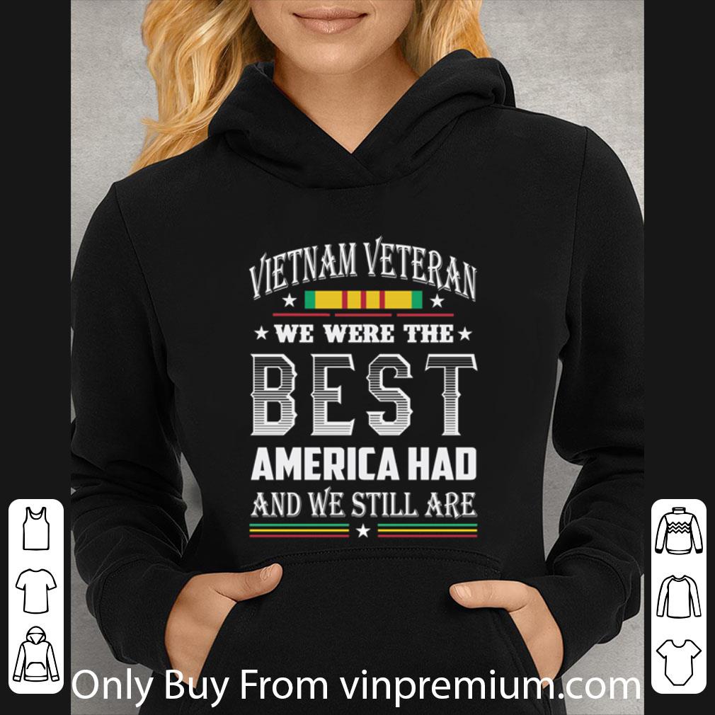 f3bf6413 original vietnam veteran we were the best america had and we still are shirt 4 - Original Vietnam Veteran We Were The Best America Had And We Still Are shirt