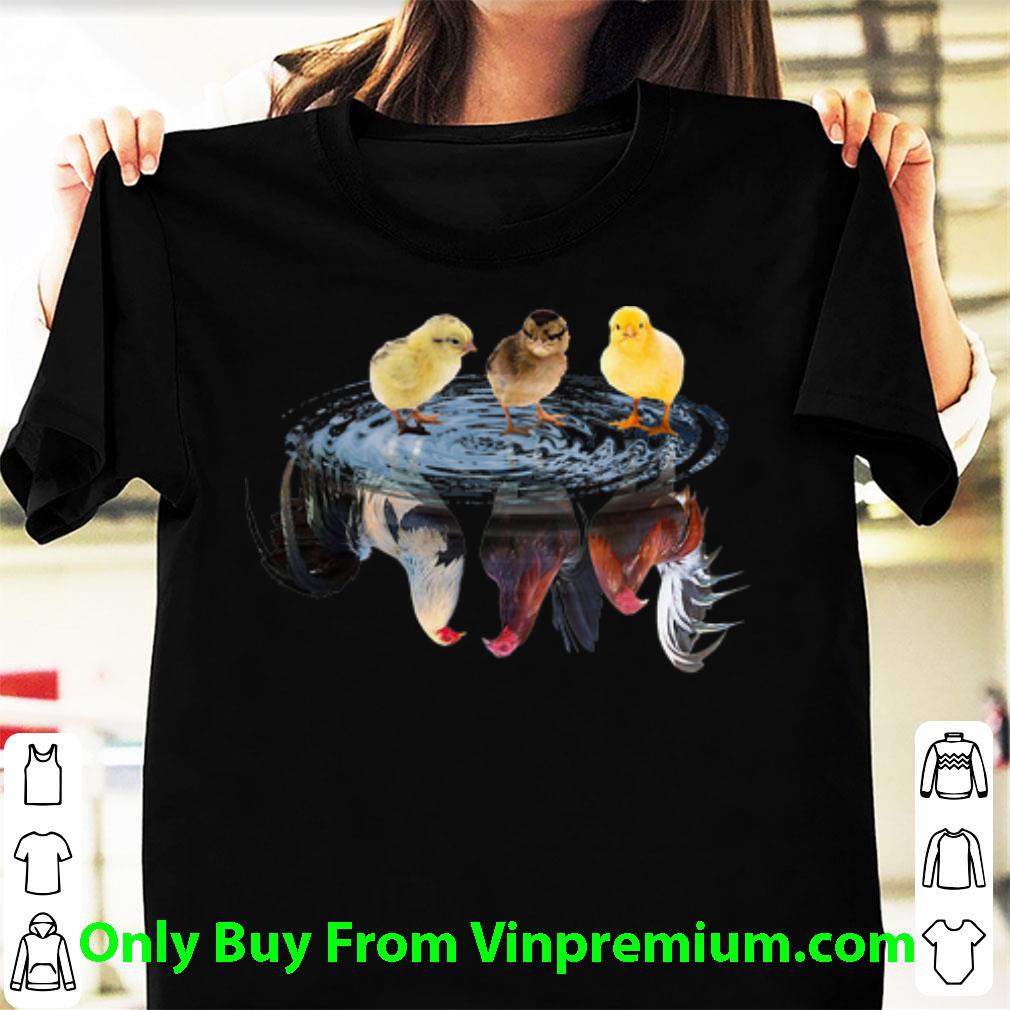 Official Chicken Water Mirror Reflection shirt