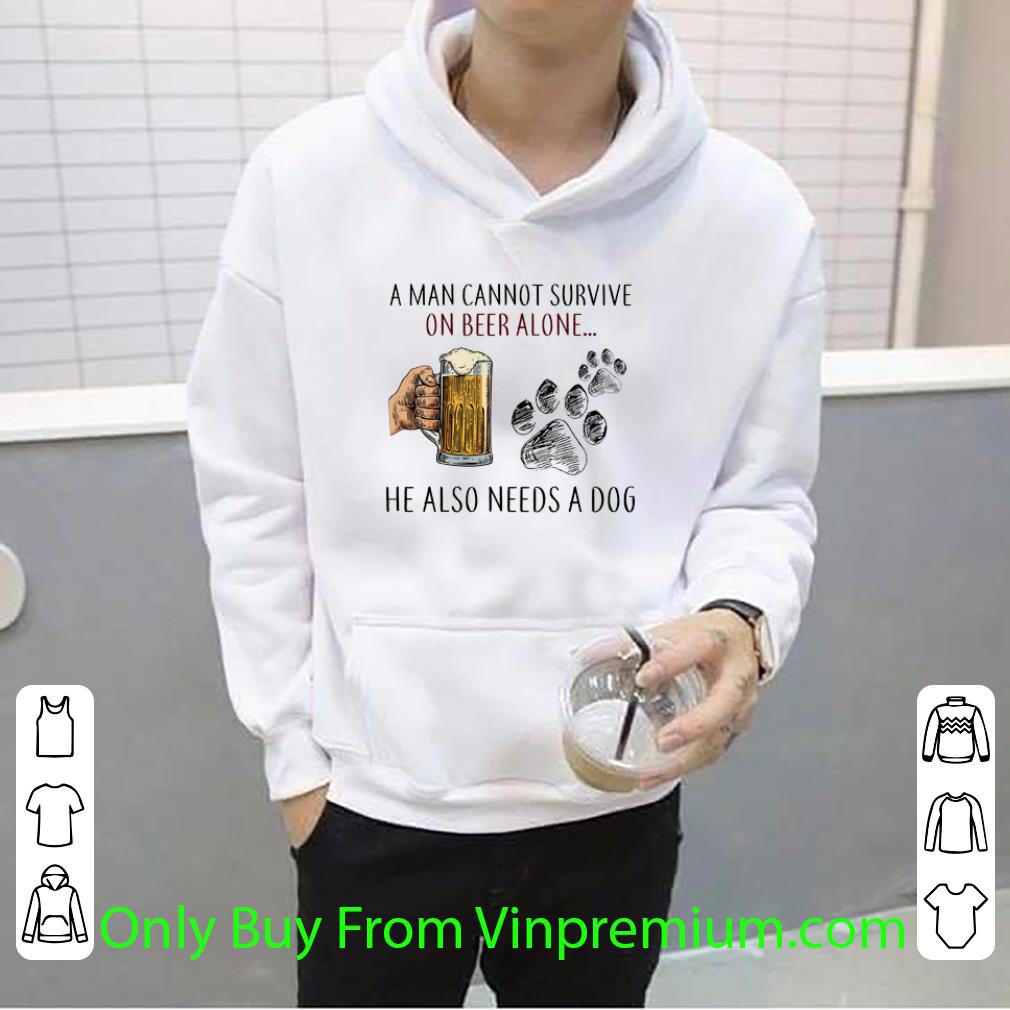 f52f03e9 original a man cannot survive on beer alone he also needs a dog paw shirt 4 - Original A Man Cannot Survive On Beer Alone He Also Needs A Dog Paw shirt