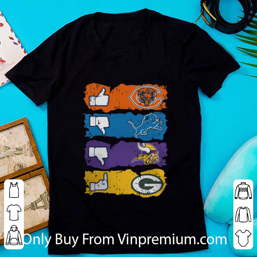 Original Like Chicago Bears Dislike Detroit Lions Fuck Green Bay Packers shirt