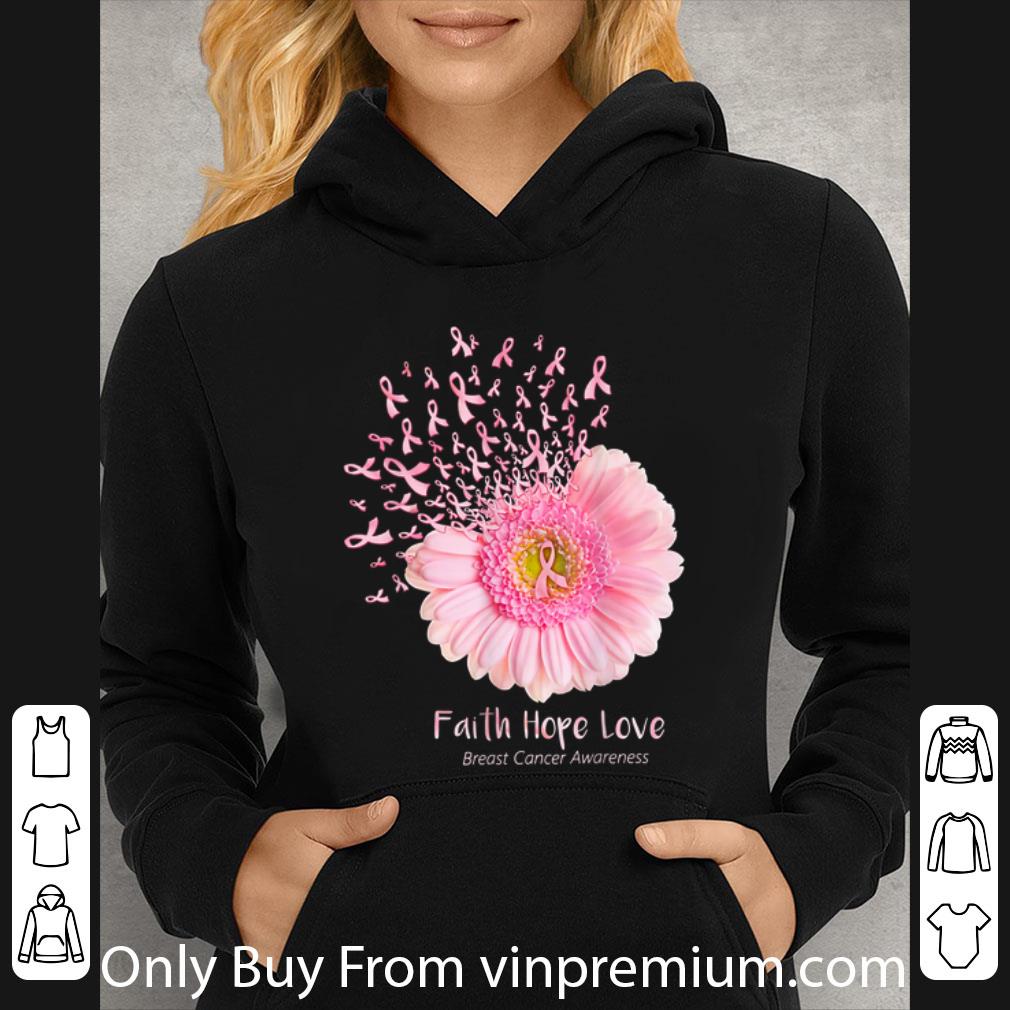 09101fda nice faith hope love breast cancer awareness pink flower shirt 4 - Nice Faith Hope Love Breast Cancer Awareness Pink Flower shirt