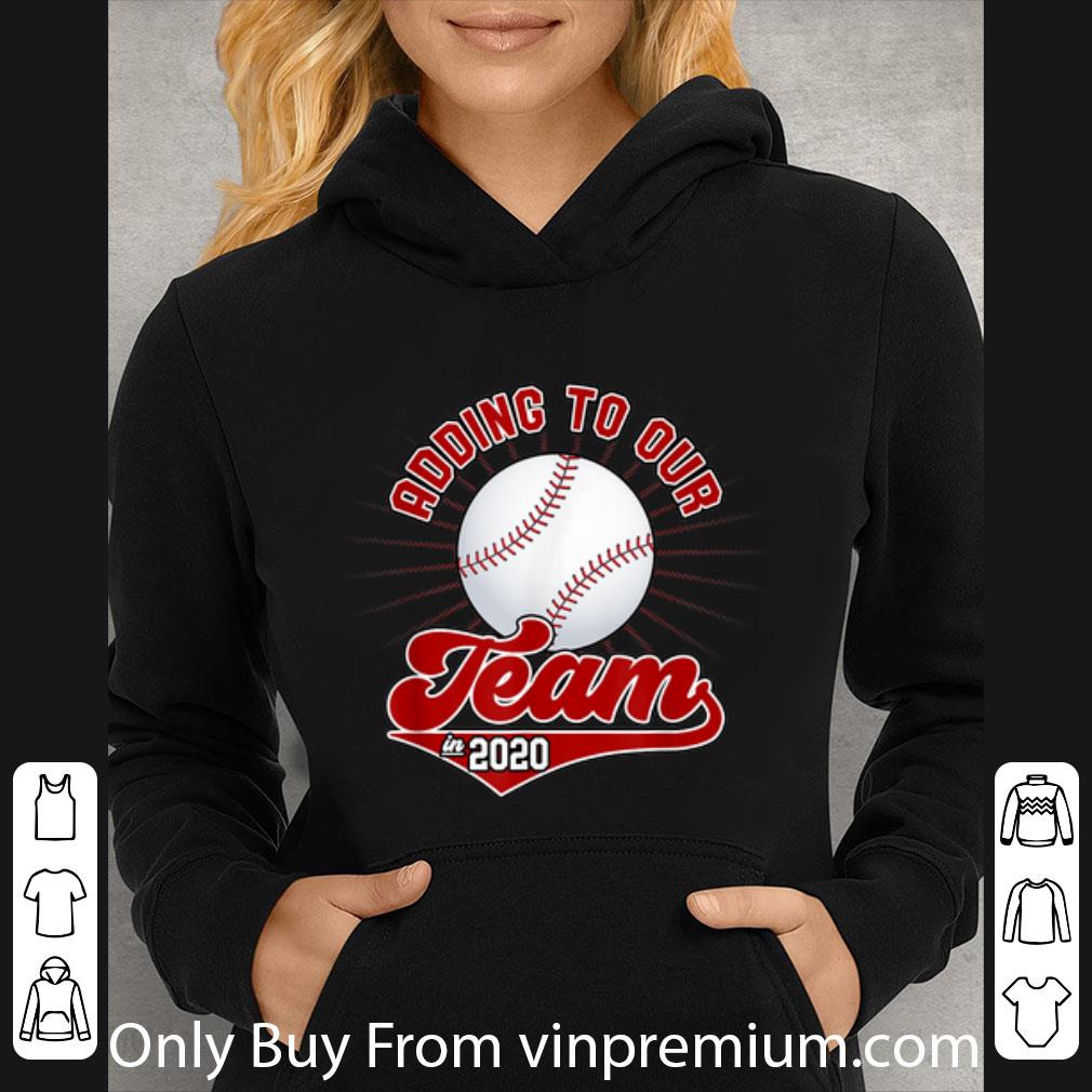 227142b9 pretty adding to our team in 2020 baseball shirt 4 - Pretty Adding To Our Team In 2020 Baseball shirt