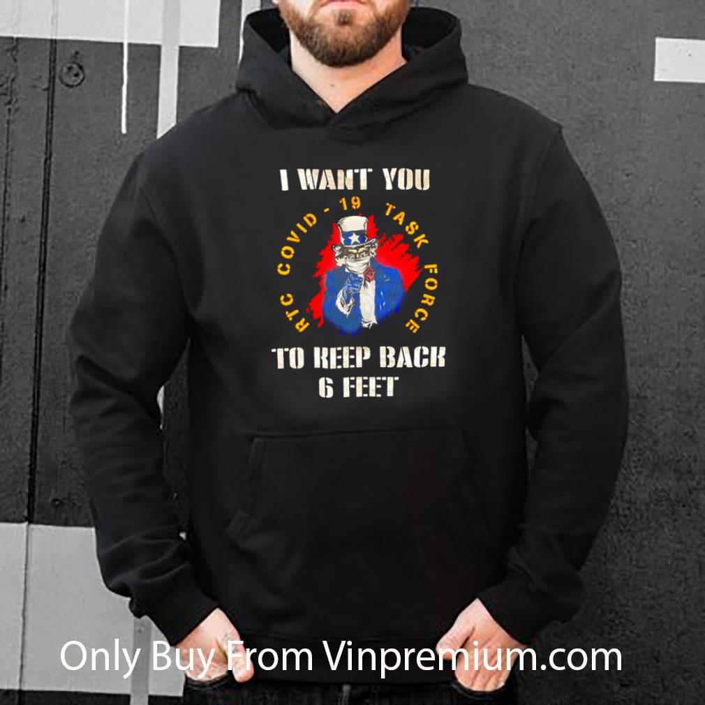 4c97ba7b pretty i want you rtc covid 19 task force to keep back 6 feet coronavirus shirt 4 - Pretty I Want You Rtc Covid-19 Task Force To Keep Back 6 Feet Coronavirus shirt