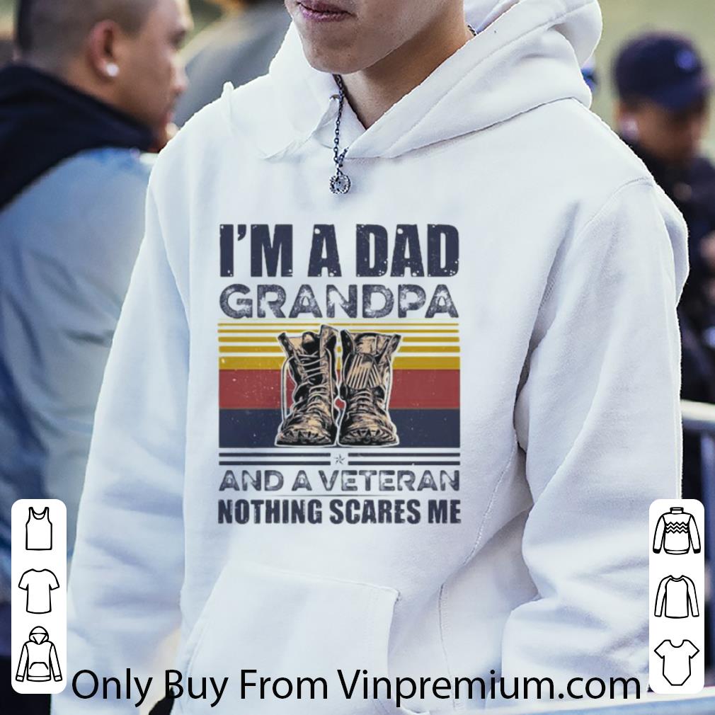 5ceb4059 pretty vintage i m a dad grandpa and a veteran nothing scares me shirt 4 - Pretty Vintage I’m A Dad Grandpa And A Veteran Nothing Scares Me shirt