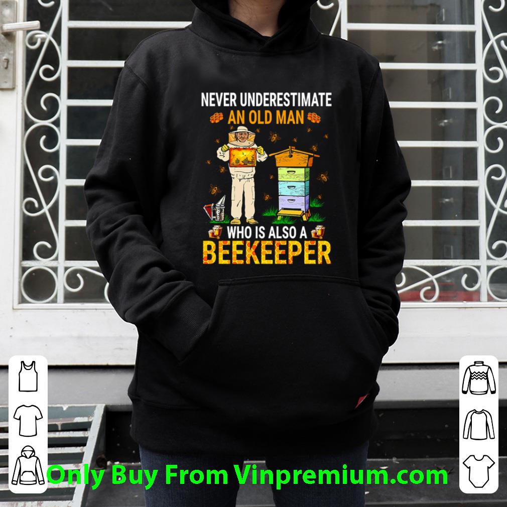 Hot Bees Never Underestimate An Old Man Who Is Also A Beekeeper shirt 92935d8c hot bees never underestimate an old man who is also a beekeeper shirt 4 - Hot Bees Never Underestimate An Old Man Who Is Also A Beekeeper shirt