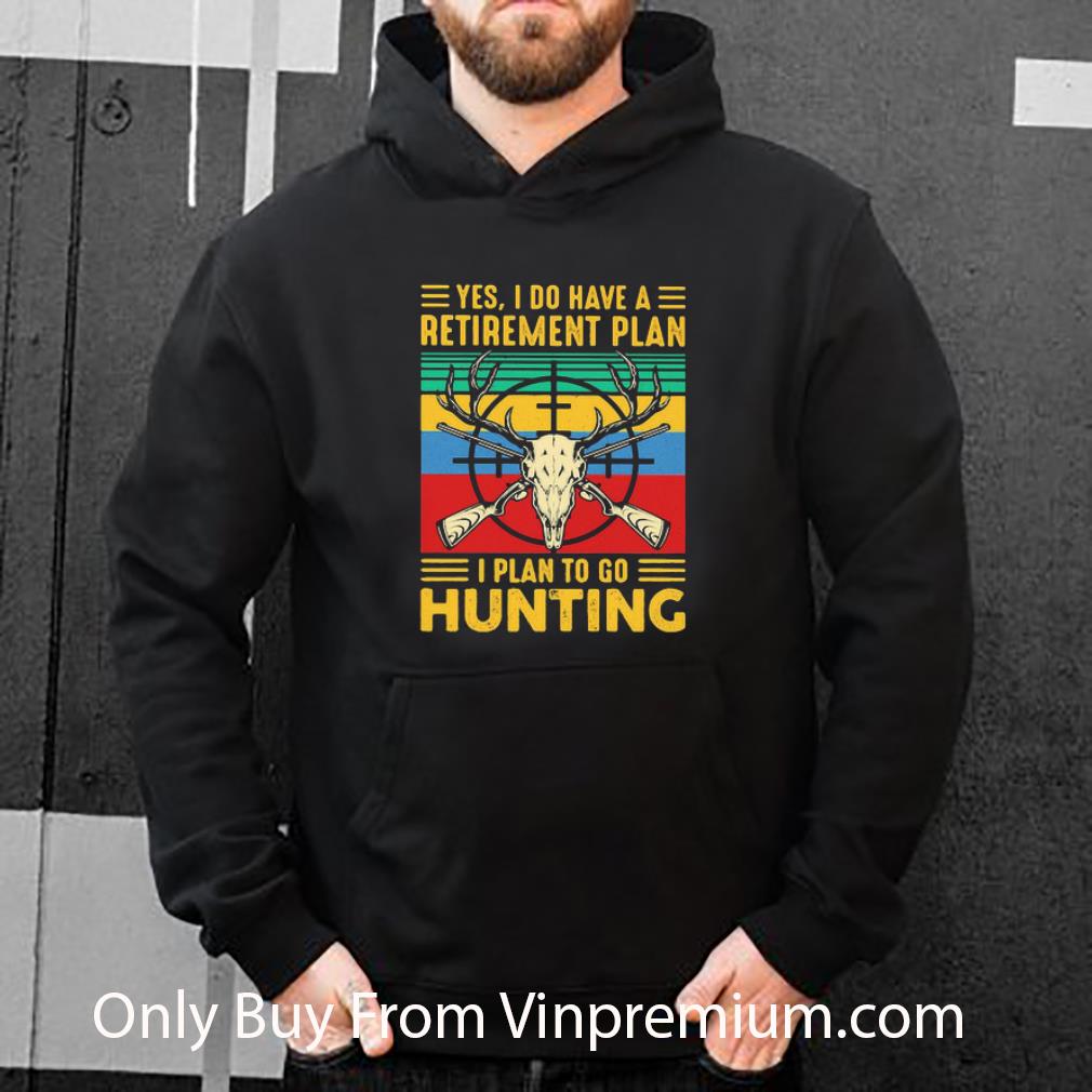 Great Vintage Yes I Do Have A Retirement Plan I Plan To Go Hunting Deer shirt bb22ff50 great vintage yes i do have a retirement plan i plan to go hunting deer shirt 4 - Great Vintage Yes I Do Have A Retirement Plan I Plan To Go Hunting Deer shirt
