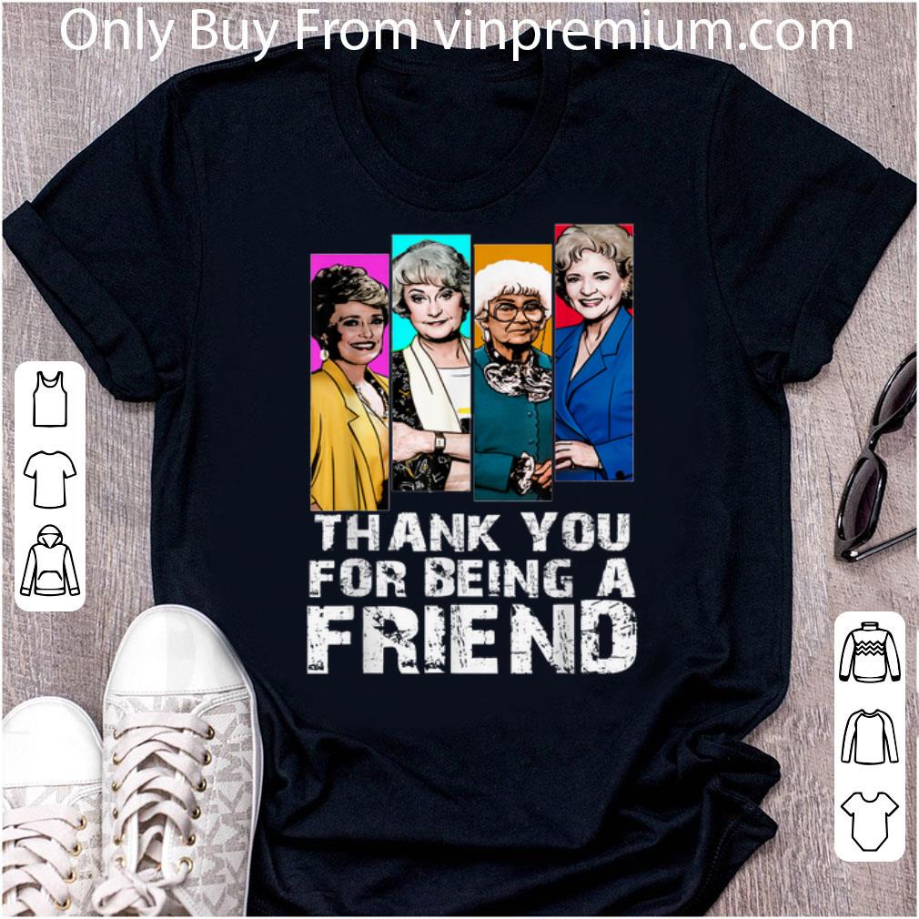 Premium Thank You For Being A Friend Golden Girl shirt