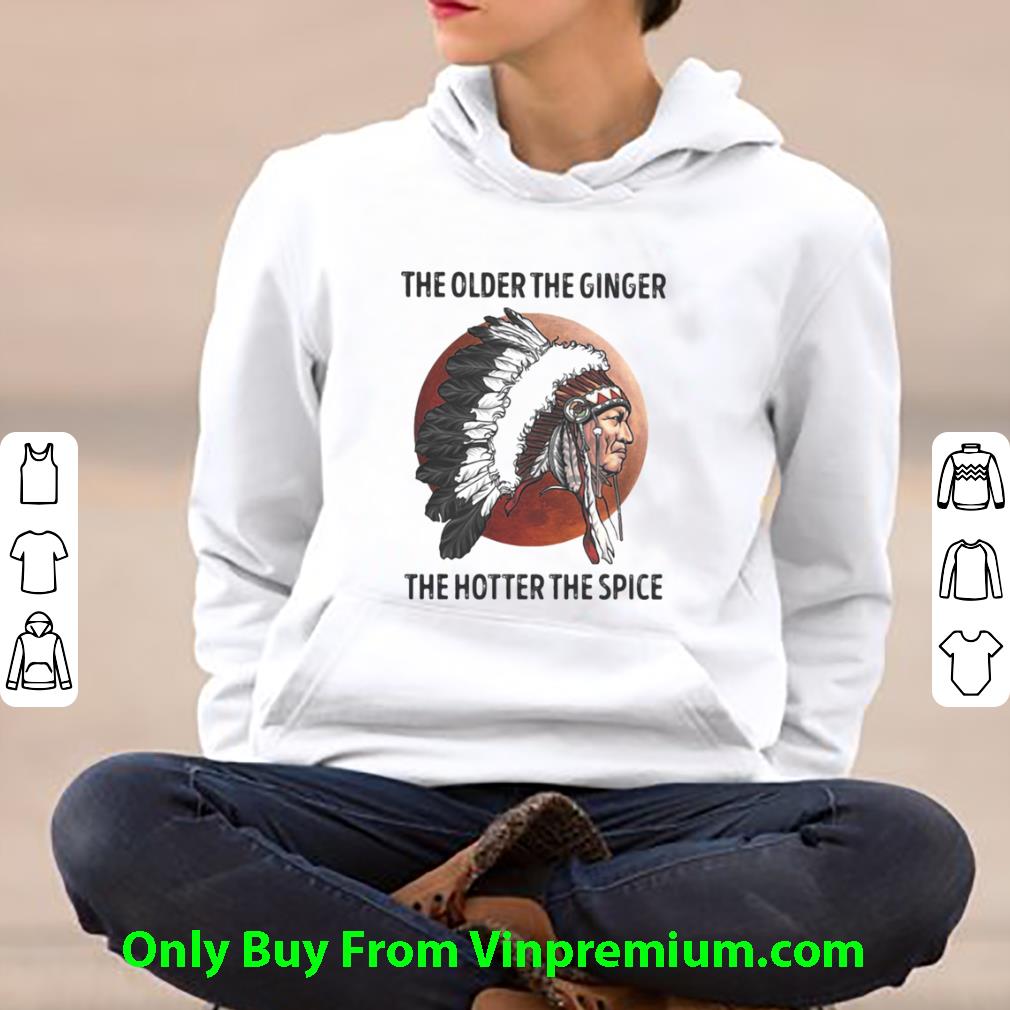00b03f05 top native the older the ginger the hotter the spice sunset shirt 4 - Top Native The Older The Ginger The Hotter The Spice Sunset shirt