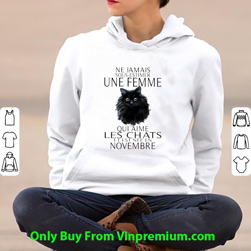 Pretty Ne Jamais Sous Estimer Une Femme Qui Aime Les Chats Et Est Nee En Novembre shirt 56bddaf6 pretty ne jamais sous estimer une femme qui aime les chats et est nee en novembre shirt 4 - Pretty Ne Jamais Sous Estimer Une Femme Qui Aime Les Chats Et Est Nee En Novembre shirt