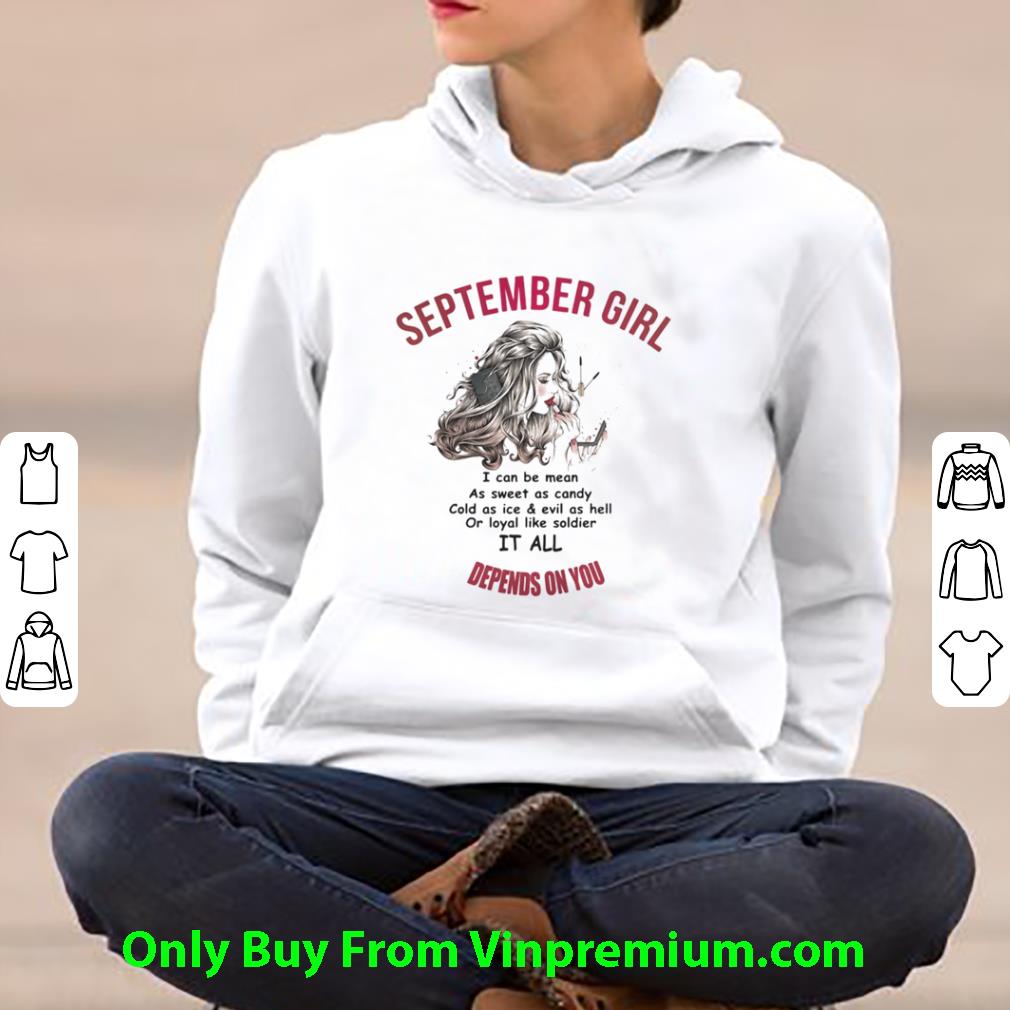 a561ca41 awesome september girl i can be mean as sweet as candy cold as ice and evil as hell or loyal like soldier shirt 4 - Awesome September Girl I Can Be Mean As Sweet As Candy Cold As Ice And Evil As Hell Or Loyal Like Soldier shirt