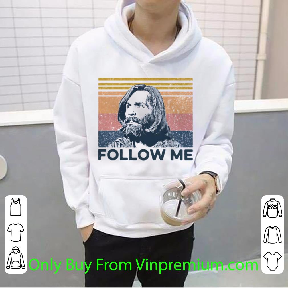 b37a5adc top vintage charles manson follow me shirt 4 - Top Vintage Charles Manson Follow Me shirt