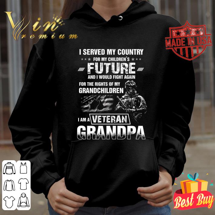 03ea5e89 best i served my country for my children s future i am a veteran grandpa shirt 4 - Best I served my country for my children's future i am a veteran grandpa shirt