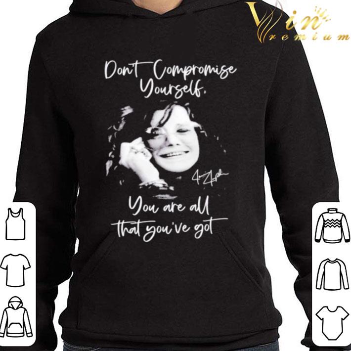Janis Joplin signature don’t compromise yourself you are all you’ve got shirt 2f3ee2a0 janis joplin signature don t compromise yourself you are all you ve got shirt 4 - Janis Joplin signature don’t compromise yourself you are all you’ve got shirt
