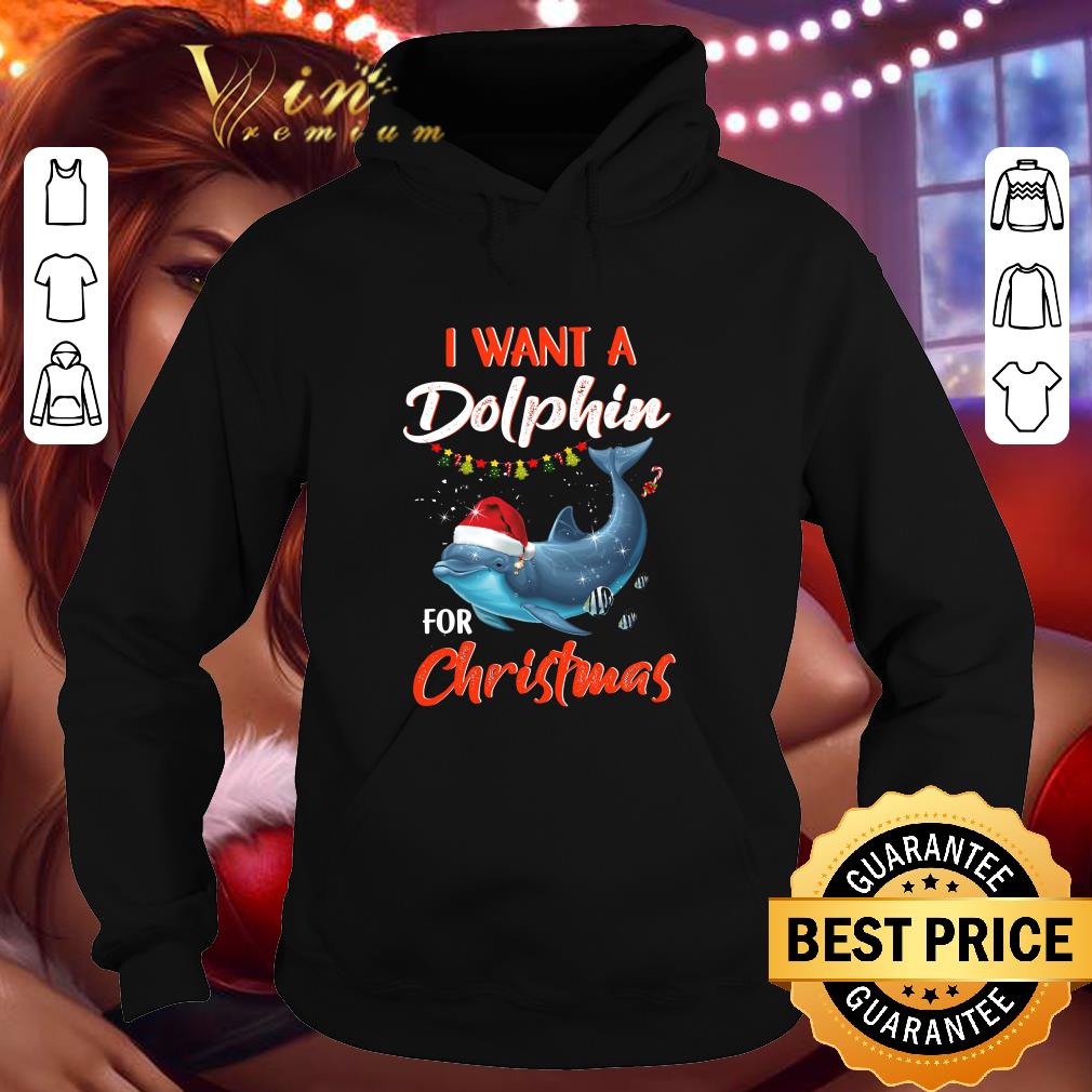 429209cd i want a dolphin for christmas shirt 4 - I want a dolphin for Christmas shirt