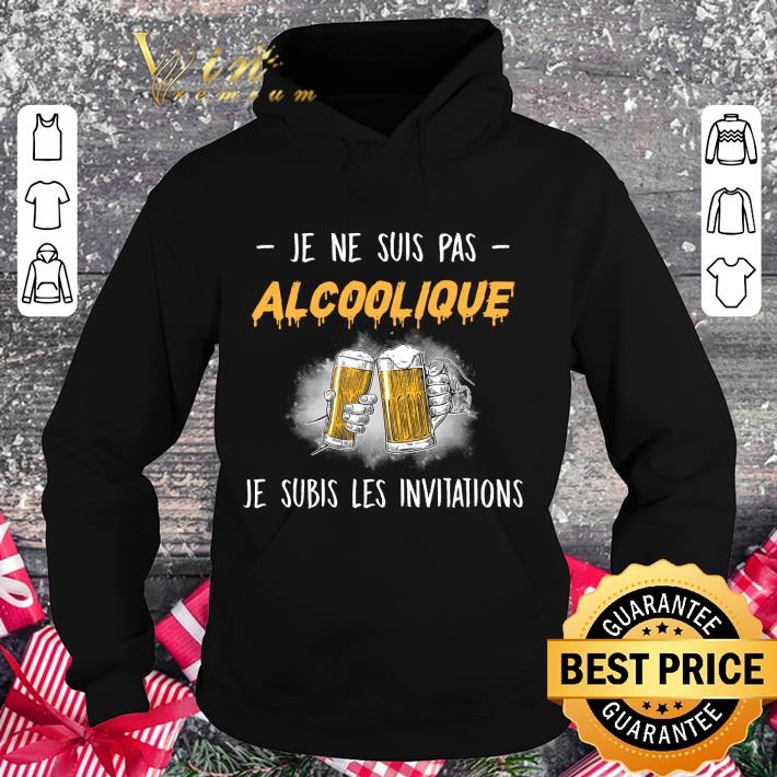 43830b90 funny drink beers je ne suis pas alcoolique je subis les invitations shirt 4 - Funny Drink Beers Je Ne Suis Pas Alcoolique Je Subis Les Invitations shirt