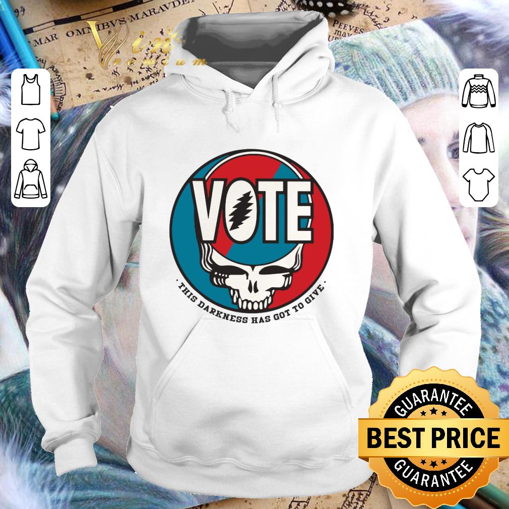 Premium Skull Grateful Dead vote this darkness has got to give shirt 778e16c9 premium skull grateful dead vote this darkness has got to give shirt 4 - Premium Skull Grateful Dead vote this darkness has got to give shirt