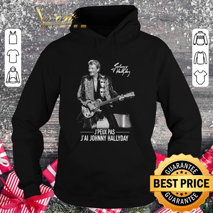 Best Signature J'Peux Pas J'ai Johnny Hallyday shirt 78210fc2 best signature j peux pas j ai johnny hallyday shirt 4 - Best Signature J'Peux Pas J'ai Johnny Hallyday shirt