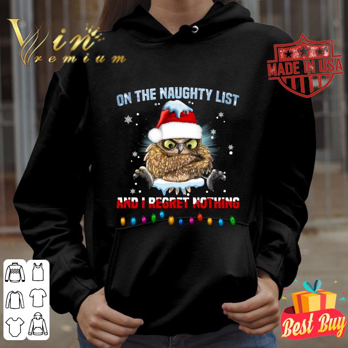 844530fe hot christmas owl santa hat on the naughty list and i regret nothing shirt 4 - Hot Christmas Owl Santa Hat On The Naughty List And I Regret Nothing shirt