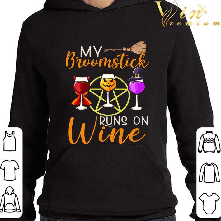 My broomstick runs on wine halloween shirt 9572d0bc my broomstick runs on wine halloween shirt 4 - My broomstick runs on wine halloween shirt