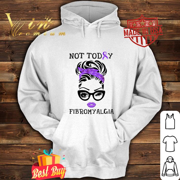 a5485786 hot lady girl not today fibromyalgia awareness shirt 4 - Hot Lady Girl Not Today Fibromyalgia Awareness shirt
