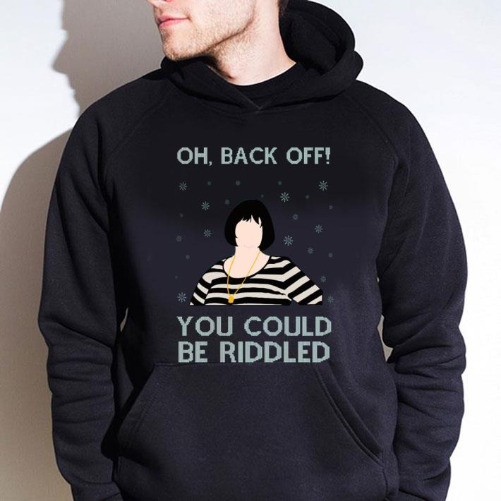 Nessa Jenkins Oh Back Off You Could Be Riddled shirt 02d0fb88 nessa jenkins oh back off you could be riddled shirt 4 - Nessa Jenkins Oh Back Off You Could Be Riddled shirt