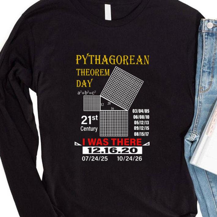 25bfff88 premium pythagorean theorem day 21st century i was there 12 16 20 shirt 4 - Premium Pythagorean theorem day 21st century I was there 12.16.20 shirt