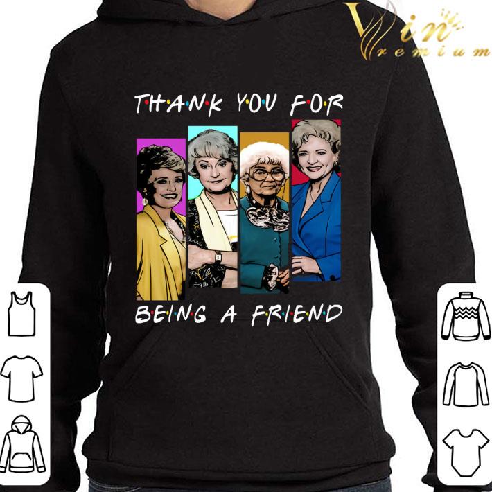9c5e968f the golden girls thank you for being a golden friend shirt 4 - The Golden Girls Thank You for Being A Golden Friend shirt