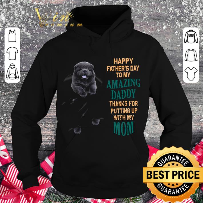 b7a2c7f4 original chow chow happy father s day to my amazing daddy mom shirt 4 - Original Chow Chow Happy Father's Day To My Amazing Daddy Mom shirt