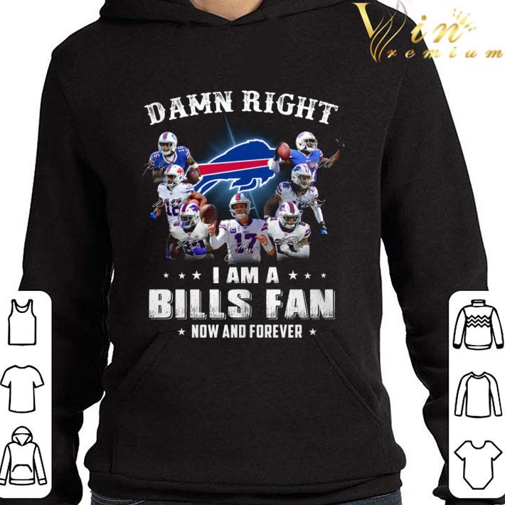 Damn Right I Am A Buffalo Bills Signatures Fan Now And Forever shirt 01d1cb50 damn right i am a buffalo bills signatures fan now and forever shirt 4 - Damn Right I Am A Buffalo Bills Signatures Fan Now And Forever shirt