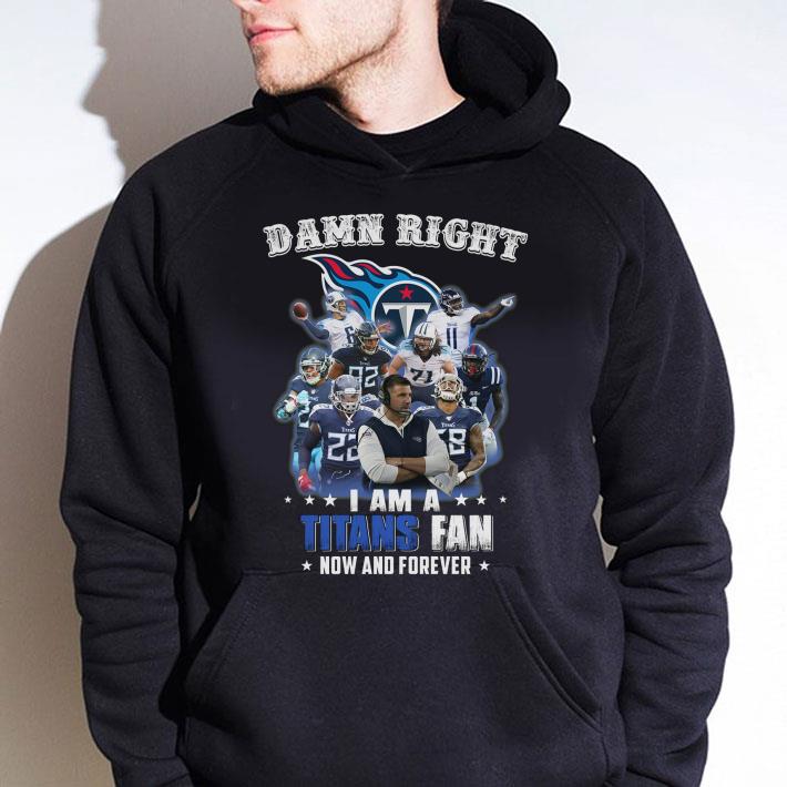 Best Damn Right I Am A Tennessee Titans Fan Now And Forever shirt 8627ccfe best damn right i am a tennessee titans fan now and forever shirt 4 - Best Damn Right I Am A Tennessee Titans Fan Now And Forever shirt