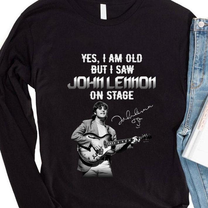 Funny Yes I Am Old But I Saw John Lennon On Stage shirt 8f655067 funny yes i am old but i saw john lennon on stage shirt 4 - Funny Yes I Am Old But I Saw John Lennon On Stage shirt