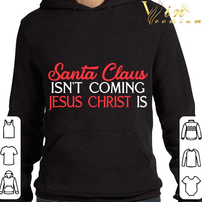 Santa Claus Isn't Coming Jesus Christ Is Christmas 2020 shirt a57a86f0 santa claus isn t coming jesus christ is christmas 2020 shirt 4 - Santa Claus Isn't Coming Jesus Christ Is Christmas 2020 shirt