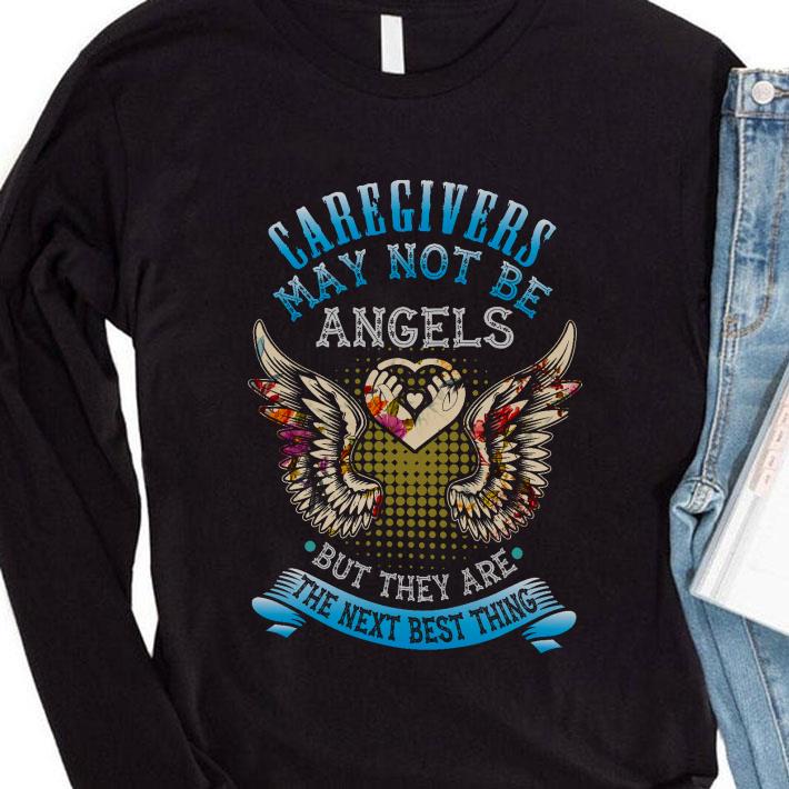 Best Caregivers May Not Be Angels But They Are The Next Best Thing shirt df8a890c best caregivers may not be angels but they are the next best thing shirt 4 - Best Caregivers May Not Be Angels But They Are The Next Best Thing shirt
