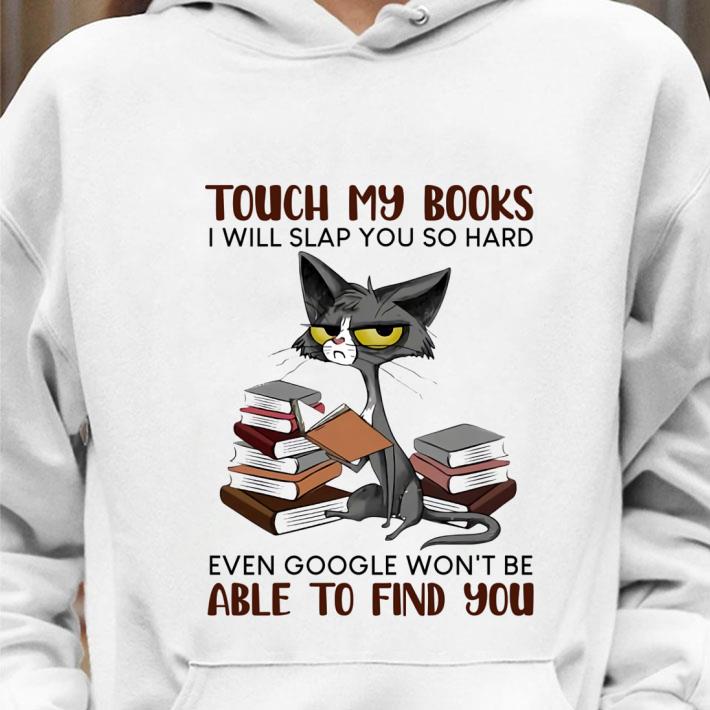 f75c2b98 premium grumpy cat book touch my books i will slap you so hard even google shirt 4 - Premium Grumpy Cat Book Touch My Books I Will Slap You So Hard Even Google shirt