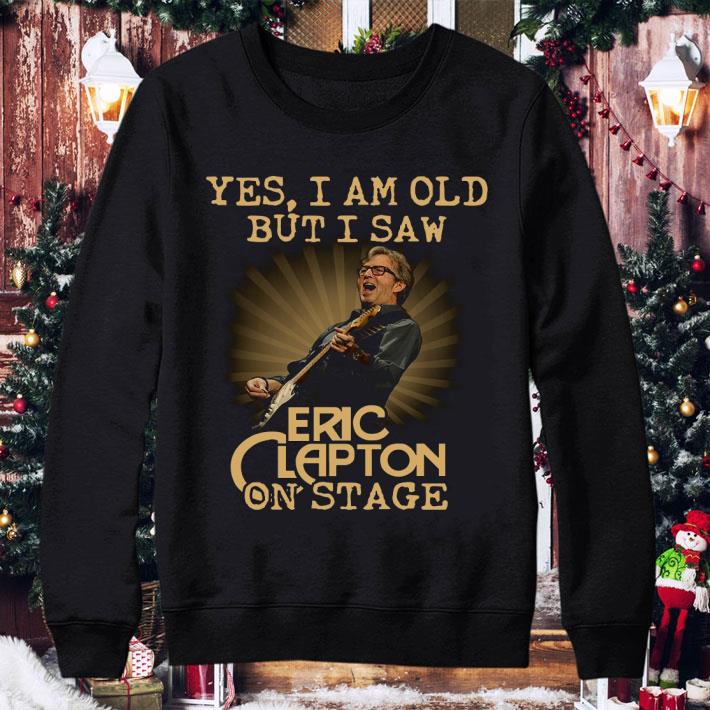 6ce312cd original yes i am old but i saw eric clapton on stage shirt 4 - Original Yes I Am Old But I Saw Eric Clapton On Stage shirt