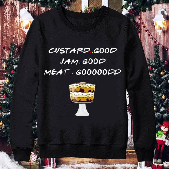 Funny Friends Custard Good I Am Good Meat Good shirt 8849024e funny friends custard good i am good meat good shirt 4 - Funny Friends Custard Good I Am Good Meat Good shirt