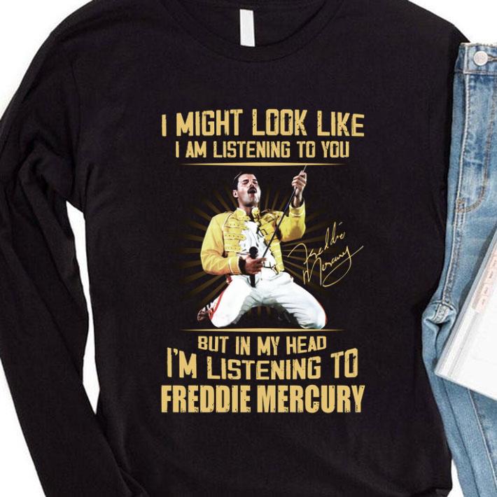 Freddie Mercury Signed I Might Look Like I Am Listening To You shirt ab26b895 freddie mercury signed i might look like i am listening to you shirt 4 - Freddie Mercury Signed I Might Look Like I Am Listening To You shirt
