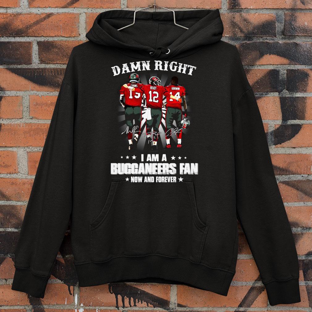 Awesome Tampa Bay Buccaneers Signed Damn Right I Am A Buccaneers Fan Now And Forever shirt bc84ded0 tampa bay buccaneers signed damn right i am a buccaneers fan now and forever shirt 4 - Awesome Tampa Bay Buccaneers Signed Damn Right I Am A Buccaneers Fan Now And Forever shirt